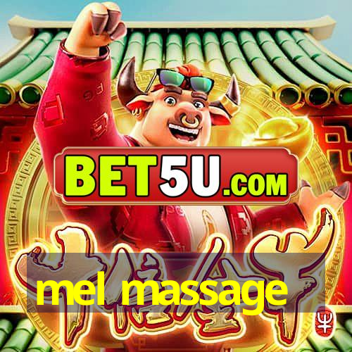 mel massage